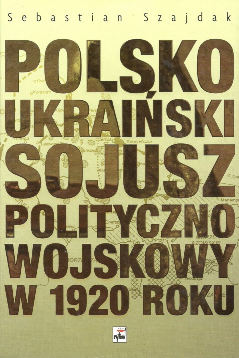 Polsko-ukraiński sojusz polityczno-wojskowy w 1920 roku Polsko-ukraiński sojusz polityczno-wojskowy w 1920 roku