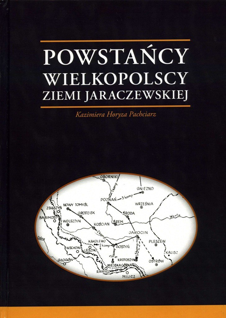 Powstańcy Wielkopolscy Ziemi Jaraczewskiej Powstańcy Wielkopolscy Ziemi Jaraczewskiej