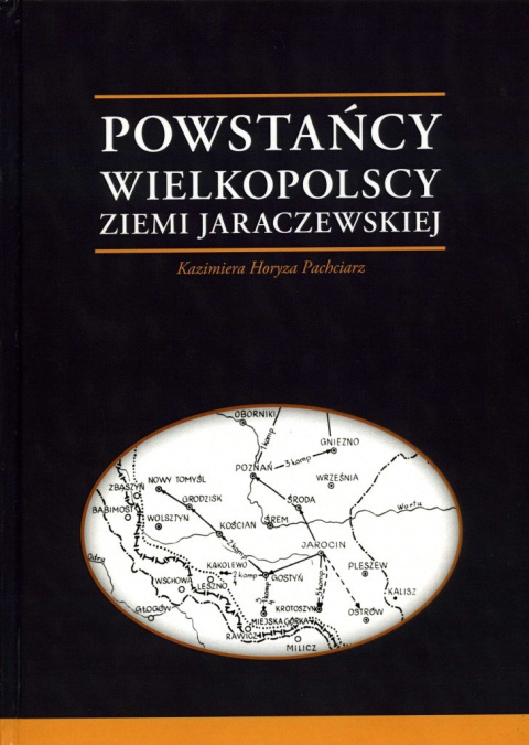 Powstańcy Wielkopolscy Ziemi Jaraczewskiej Powstańcy Wielkopolscy Ziemi Jaraczewskiej