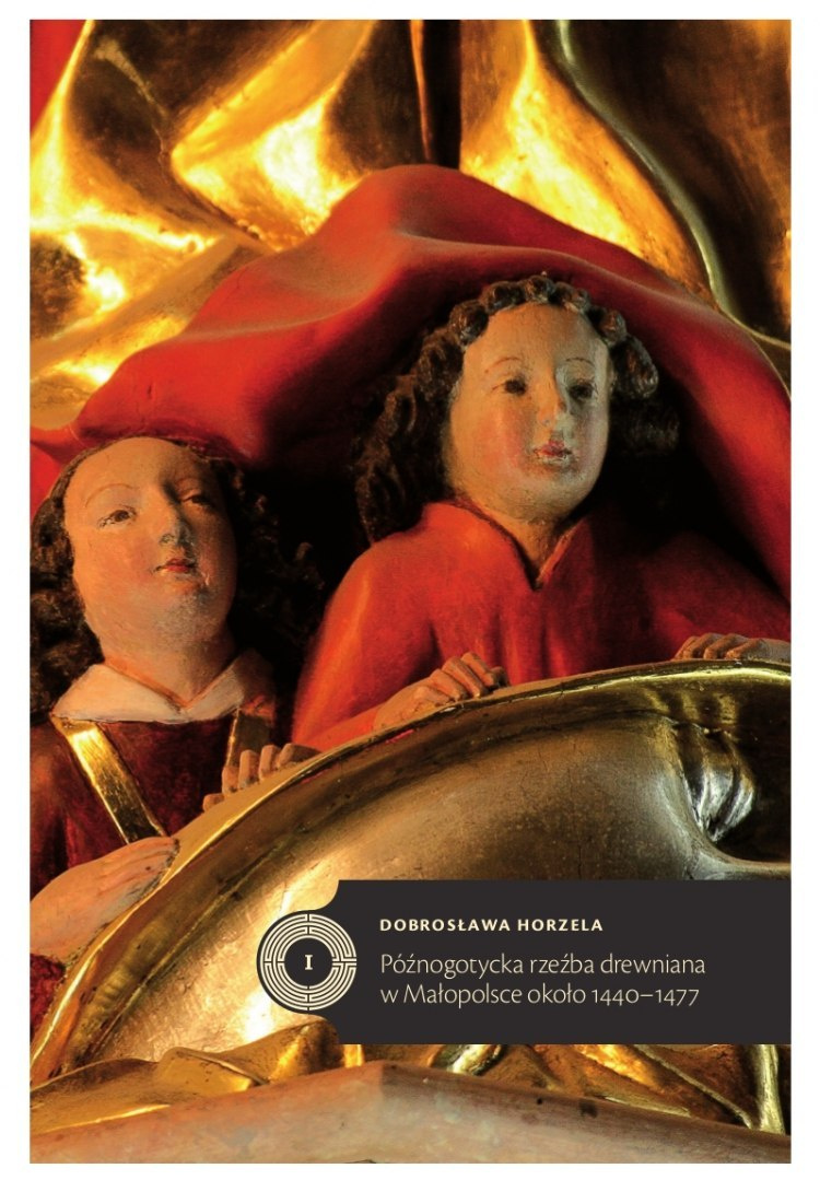 Późnogotycka rzeźba drewniana w Małopolsce około 1440-1477 Późnogotycka rzeźba drewniana w Małopolsce około 1440-1477