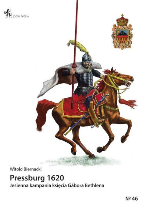 Pressburg 1620. Jesienna kampania księcia Gabora Bethlena Pressburg 1620. Jesienna kampania księcia Gabora Bethlena