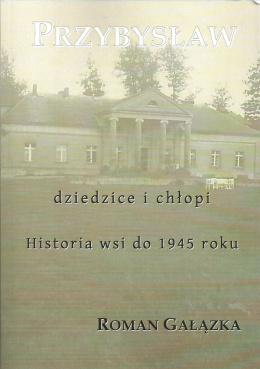 Przybysław. Dziedzice i chłopi. Historia wsi do 1945 roku