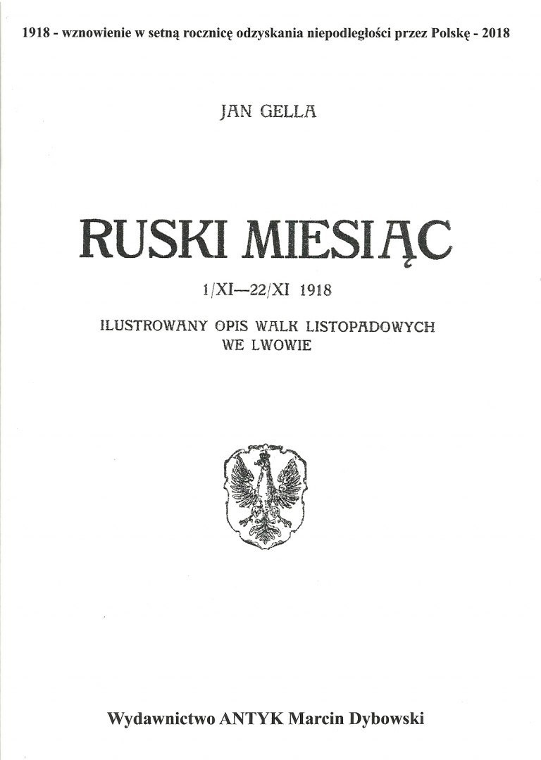 Ruski miesiąc 1/XI - 22/XI 1918. Ilustrowany opis walk listopadowych we Lwowie Ruski miesiąc 1/XI - 22/XI 1918. Ilustrowany opis walk listopadowych we Lwowie