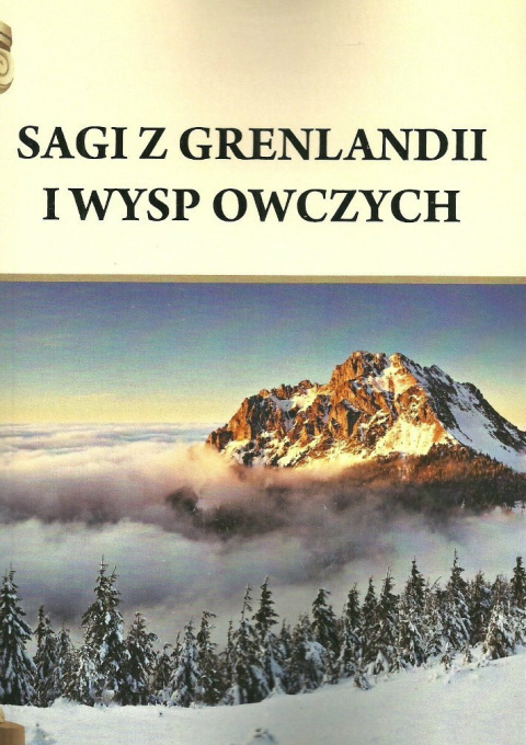 Sagi z Grenlandii i Wysp Owczych Sagi z Grenlandii i Wysp Owczych