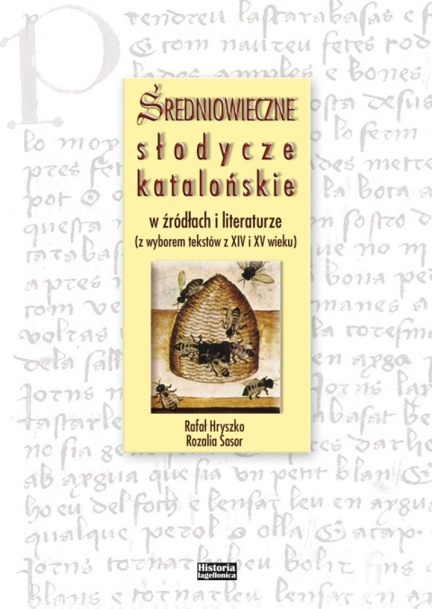 Średniowieczne słodycze katalońskie w źródłach i literaturze (z wyborem tekstów z XIV i XV wieku) Średniowieczne słodycze katalońskie w źródłach i literaturze (z wyborem tekstów z XIV i XV wieku)