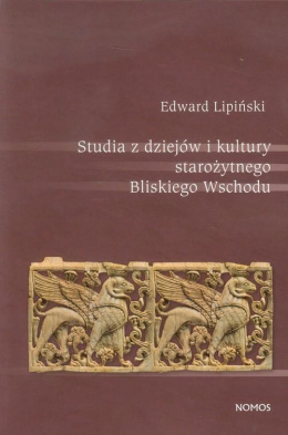 Studia z dziejów i kultury starożytnego Bliskiego Wschodu