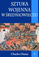 Sztuka wojenna w średniowieczu Tom I