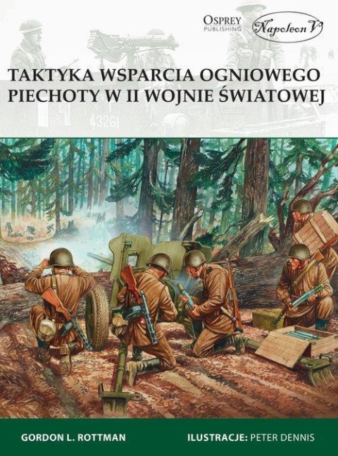 Taktyka wsparcia ogniowego piechoty w II wojnie światowej Taktyka wsparcia ogniowego piechoty w II wojnie światowej
