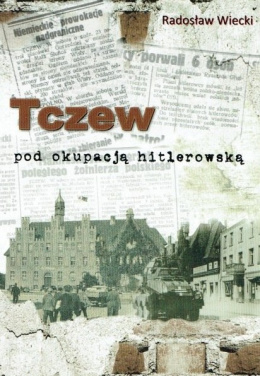 Tczew pod okupacją hitlerowską