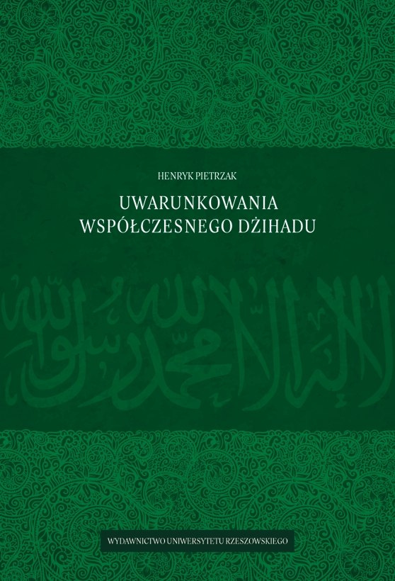 Uwarunkowania współczesnego dżihadu Uwarunkowania współczesnego dżihadu