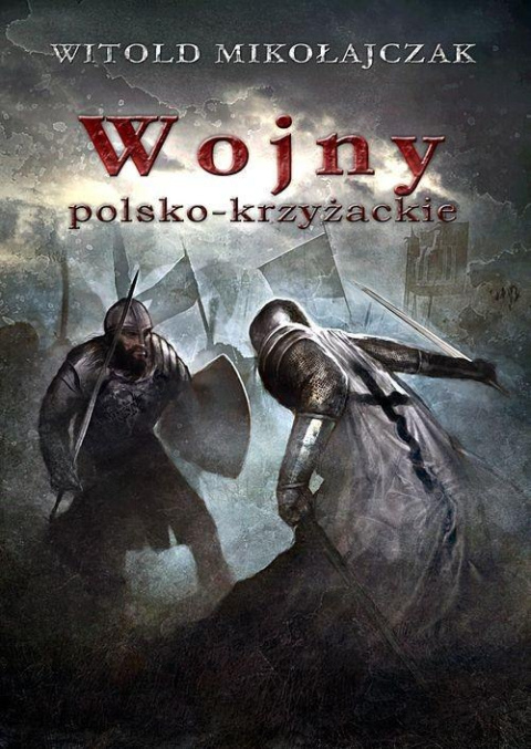 Wojny polsko-krzyżackie Wojny polsko-krzyżackie