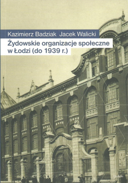 Żydowskie organizacje społeczne w Łodzi (do 1939 r.)