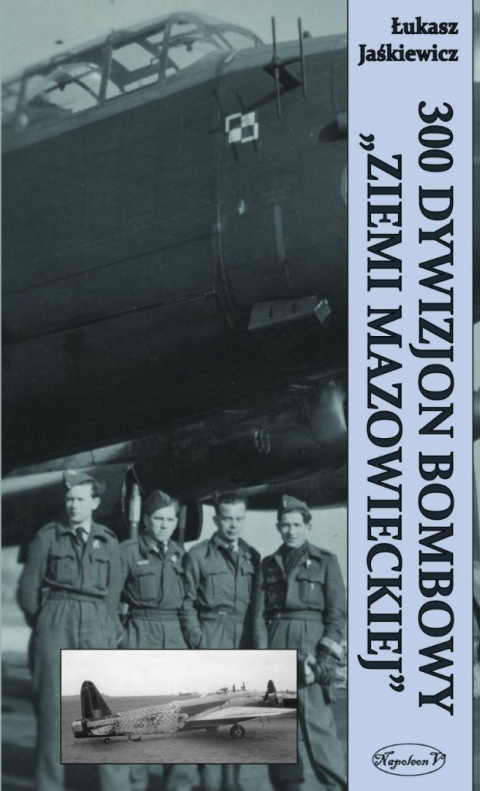 300 Dywizjon Bombowy Ziemi Mazowieckiej 300 Dywizjon Bombowy Ziemi Mazowieckiej