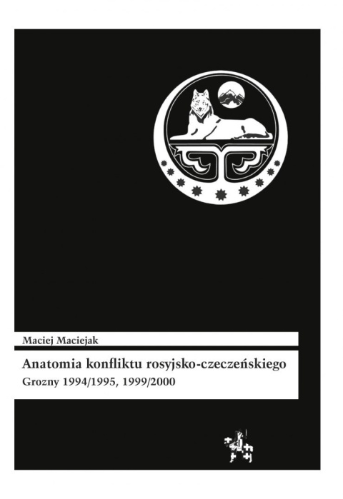 Anatomia konfliktu rosyjsko-czeczeńskiego Grozny 1994/1995, 1999/2000 Anatomia konfliktu rosyjsko-czeczeńskiego Grozny 1994/1995, 1999/2000