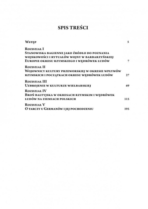 Archeologia wojny. Studia nad uzbrojeniem barbarzyńskiej Europy okresów wpływów rzymskich i wędrówek ludów Archeologia wojny. Studia nad uzbrojeniem barbarzyńskiej Europy okresów wpływów rzymskich i wędrówek ludów