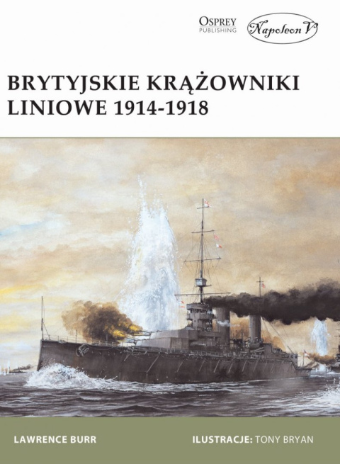 Brytyjskie krążowniki liniowe 1914-1918 Brytyjskie krążowniki liniowe 1914-1918