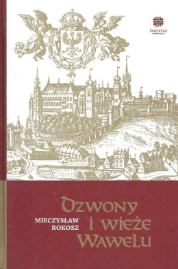 Dzwony i wieże Wawelu