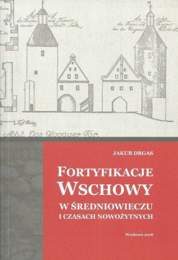 Fortyfikacje Wschowy w średniowieczu i czasach nowożytnych