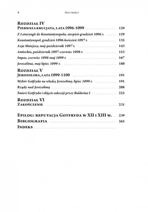 Gotfryd z Bouillon. Książę Dolnej Lotaryngii, władca łacińskiej Jerozolimy ok. 1060-1100 Gotfryd z Bouillon. Książę Dolnej Lotaryngii, władca łacińskiej Jerozolimy ok. 1060-1100