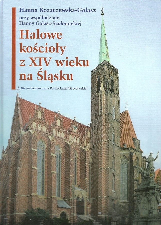 Halowe kościoły z XIV wieku na Śląsku Halowe kościoły z XIV wieku na Śląsku