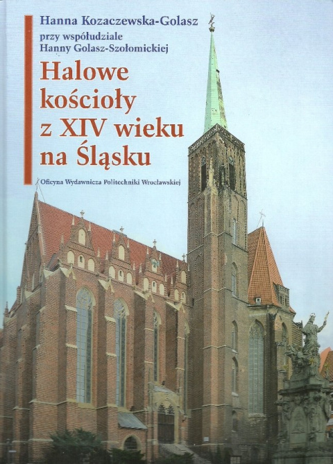 Halowe kościoły z XIV wieku na Śląsku Halowe kościoły z XIV wieku na Śląsku