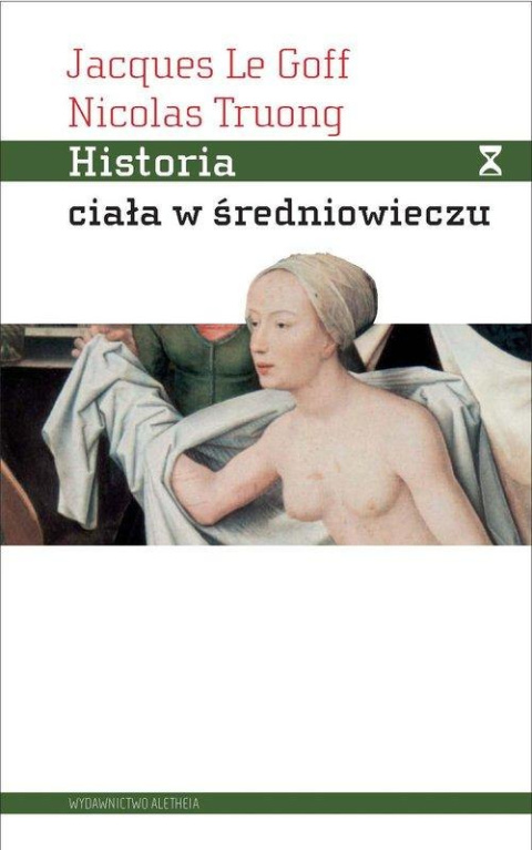 Historia ciała w średniowieczu Historia ciała w średniowieczu
