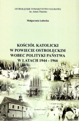 Kościół katolicki w powiecie ostrołęckim wobec polityki państwa w latach 1944-1966