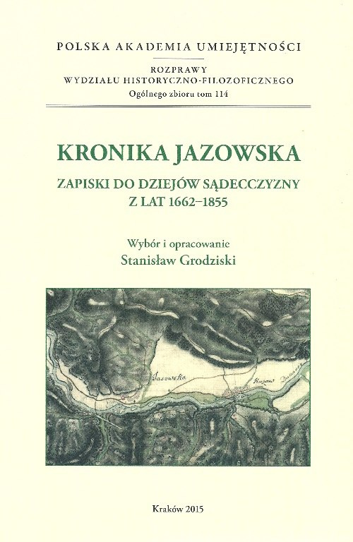 Kronika Jazowska. Zapiski do dziejów sądecczyzny z lat 1662-1855 Kronika Jazowska. Zapiski do dziejów sądecczyzny z lat 1662-1855