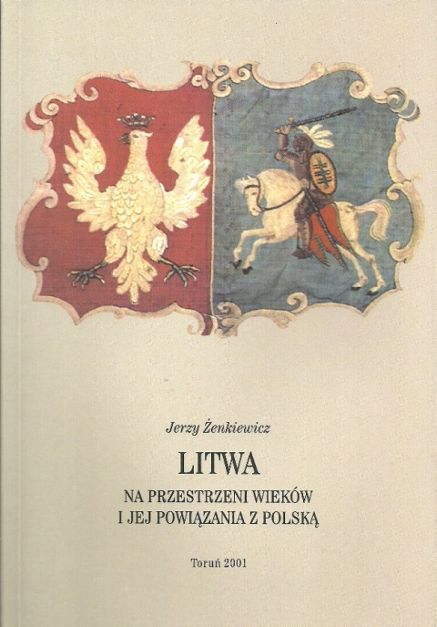 Litwa na przestrzeni wieków i jej powiązania z Polską