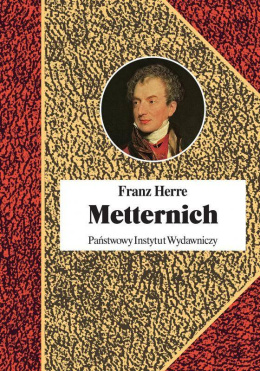 Metternich. Orędownik pokoju
