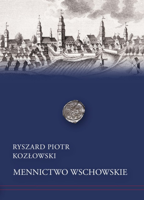 Mennictwo wschowskie Mennictwo wschowskie