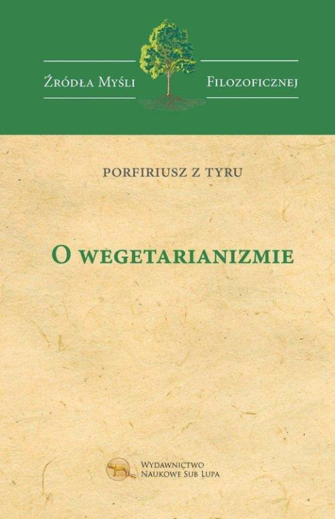 O wegetarianizmie Porfiriusz z Tyru O wegetarianizmie Porfiriusz z Tyru