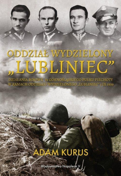 Oddział Wydzielony Lubliniec Działania bojowe 74 Górnośląskiego Pułku Piechoty w ramach oddziału wydzielonego „Lubliniec” Oddział Wydzielony Lubliniec Działania bojowe 74 Górnośląskiego Pułku Piechoty w ramach oddziału wydzielonego „Lubliniec”