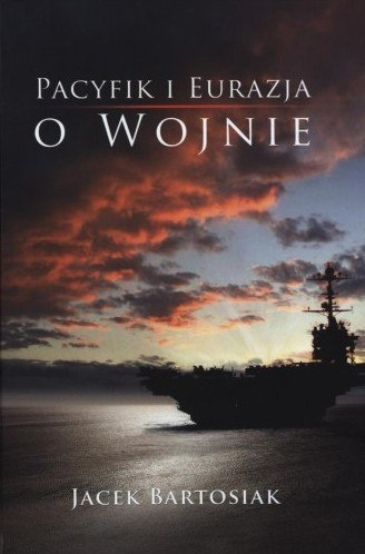 Pacyfik i Eurazja. O wojnie Pacyfik i Eurazja. O wojnie