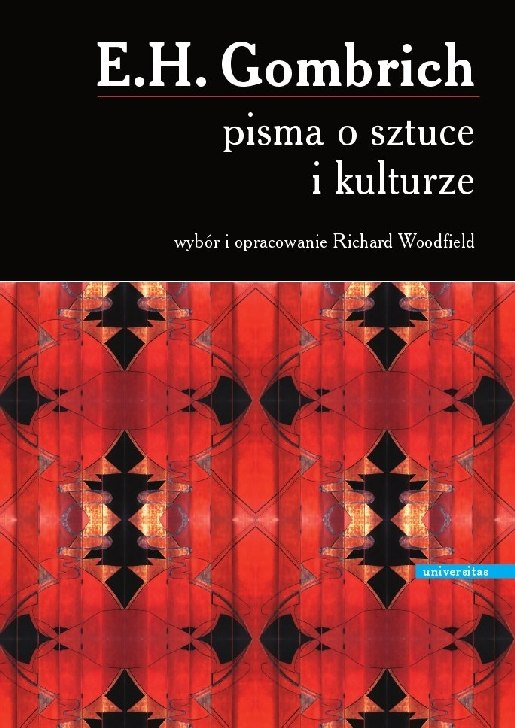 Pisma o sztuce i kulturze E.H. Gombrich Pisma o sztuce i kulturze E.H. Gombrich