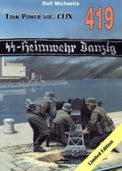 SS-Heimwehr Danzig. Tank Power vol. CLIX 419 SS-Heimwehr Danzig. Tank Power vol. CLIX 419