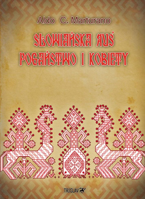 Słowiańska Ruś, pogaństwo i kobiety Słowiańska Ruś, pogaństwo i kobiety