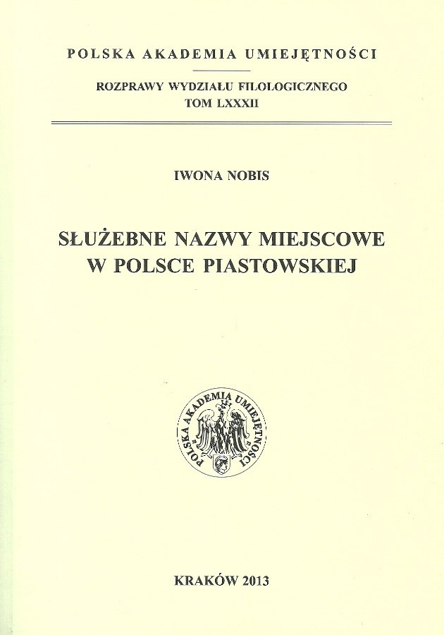 Służebne nazwy miejscowe w Polsce piastowskiej Służebne nazwy miejscowe w Polsce piastowskiej