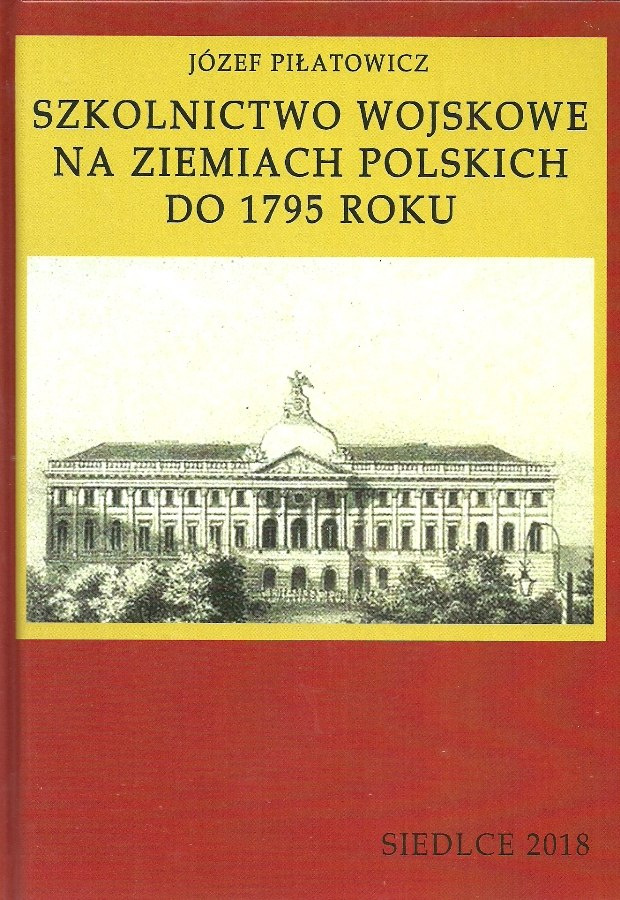 Szkolnictwo wojskowe na ziemiach polskich do 1795 roku