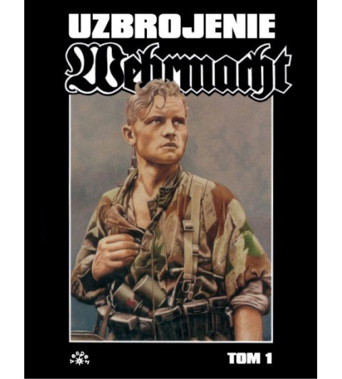 Uzbrojenie Wehrmacht Tom 1