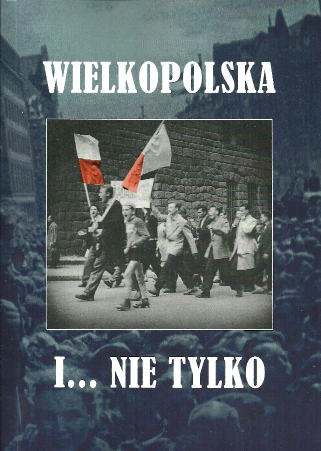 Wielkopolska i nie ... tylko Wielkopolska i nie ... tylko