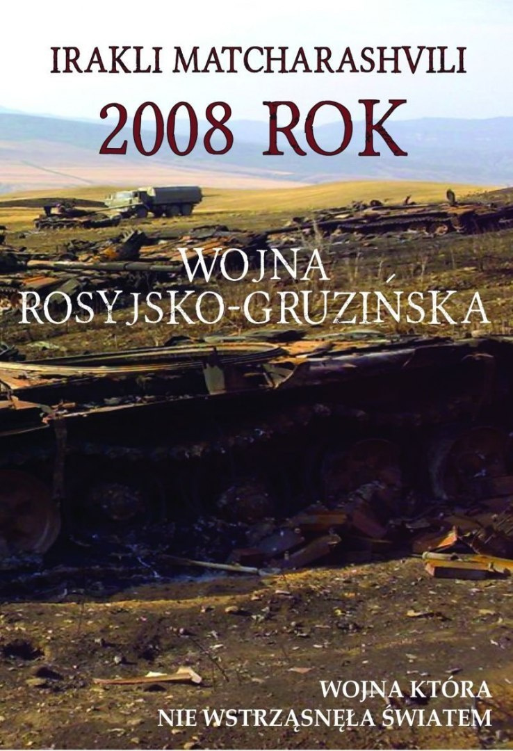 2008 rok Wojna rosyjsko-gruzińska 2008 rok Wojna rosyjsko-gruzińska