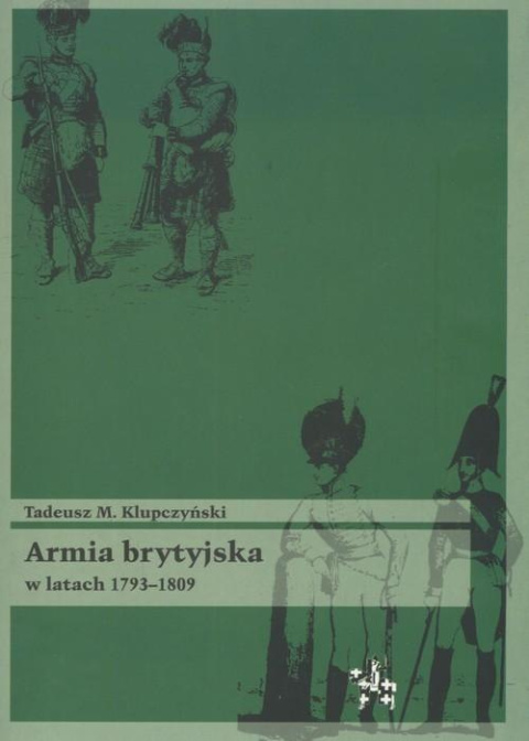Armia brytyjska w latach 1793-1809 Armia brytyjska w latach 1793-1809