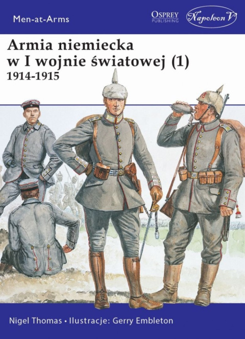 Armia niemiecka w I wojnie światowej (1) 1914-1915 Armia niemiecka w I wojnie światowej (1) 1914-1915