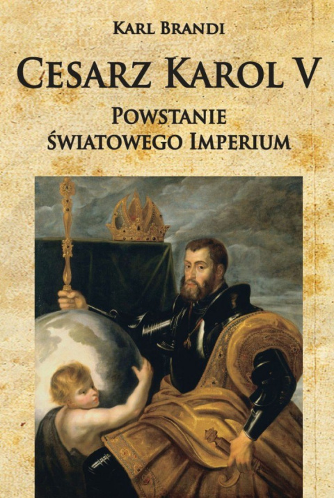 Cesarz Karol V Powstanie światowego imperium Cesarz Karol V Powstanie światowego imperium