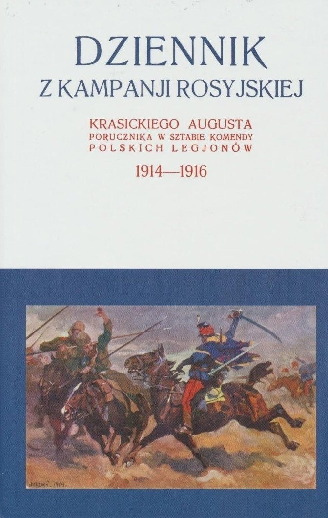 Dziennik z kampanji rosyjskiej Krasickiego Augusta porucznika w sztabie Komendy Polskich Legjonów 1914-1916 komplet Dziennik z kampanji rosyjskiej Krasickiego Augusta porucznika w sztabie Komendy Polskich Legjonów 1914-1916 komplet