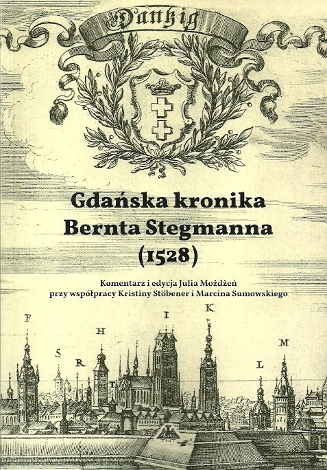 Gdańska kronika Bernta Stegmanna (1528) Gdańska kronika Bernta Stegmanna (1528)