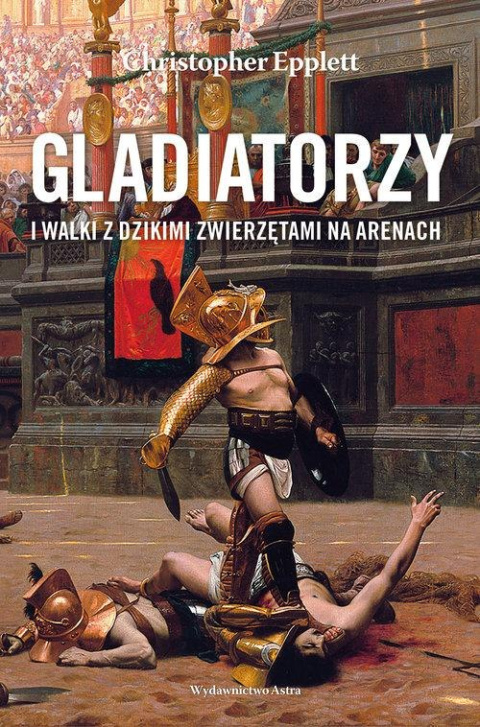 Gladiatorzy i walki z dzikimi zwierzętami na arenach