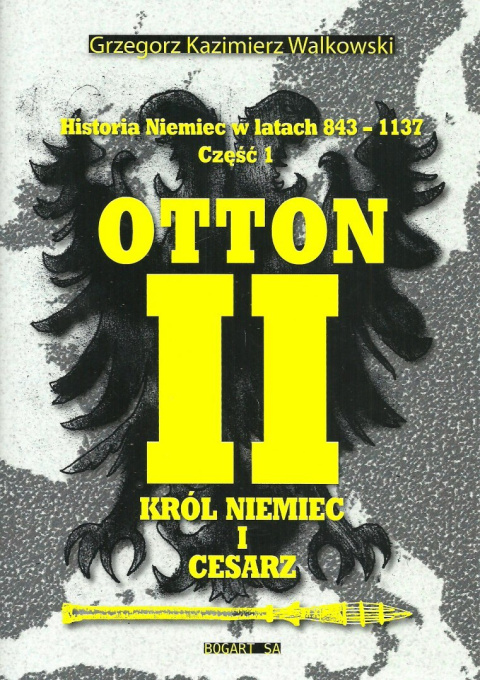 Historia Niemiec w latach 843-1137 cz.1. Lata 843-1024. Otton II król Niemiec i cesarz Historia Niemiec w latach 843-1137 cz.1. Lata 843-1024. Otton II król Niemiec i cesarz