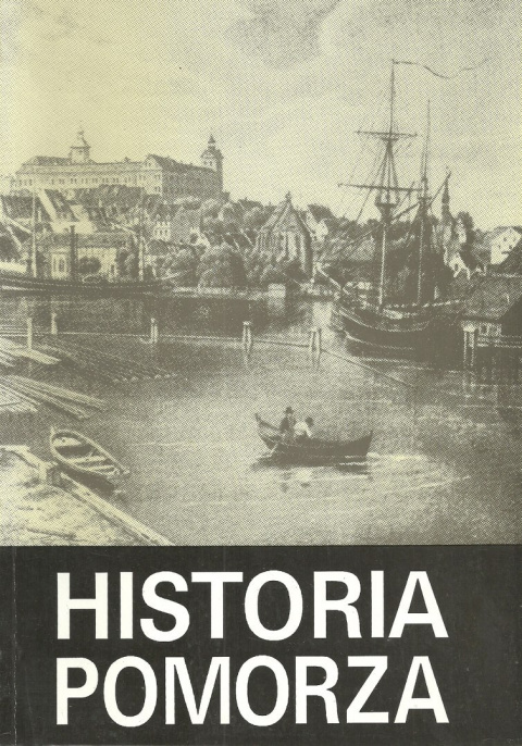 Historia Pomorza Tom III (1815-1850) Część I. Gospodarka, społeczeństwo, ustrój Historia Pomorza Tom III (1815-1850) Część I. Gospodarka, społeczeństwo, ustrój